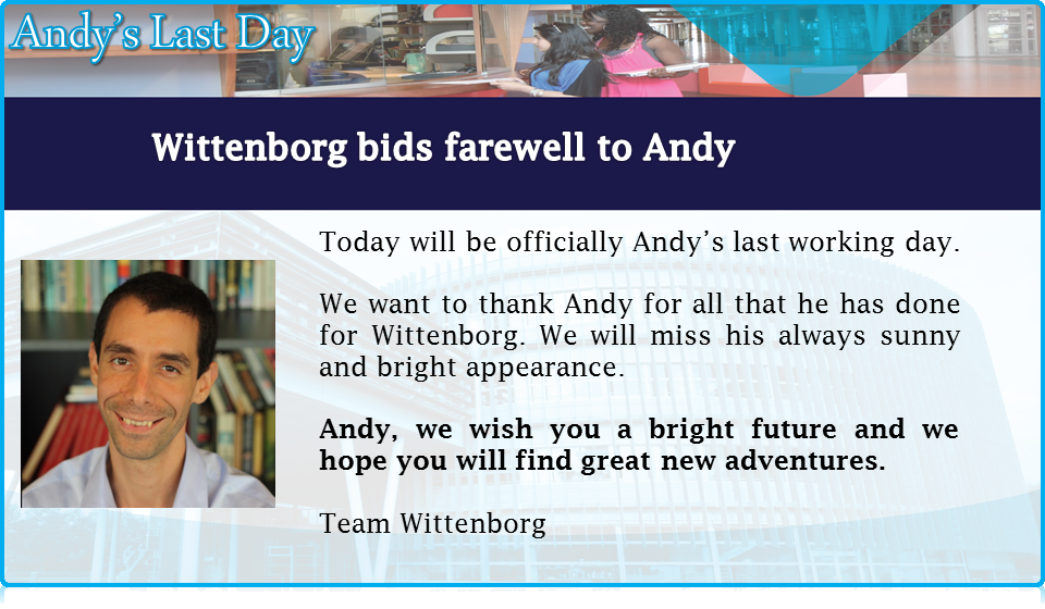 Andy Fekete leaves a well-run and helpful organization at Wittenborg University’s Front Desk!